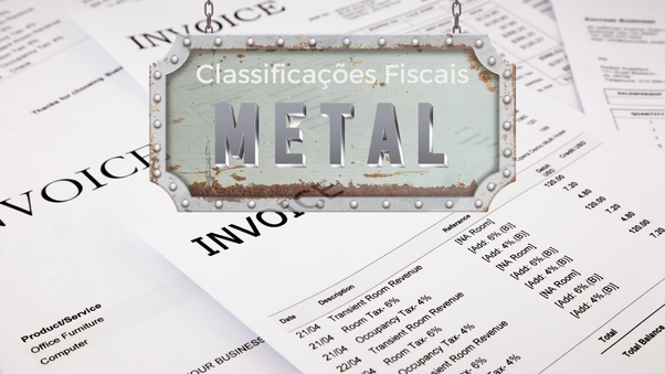 imagens de papéis com o título: Classificações Fiscais do Metal
